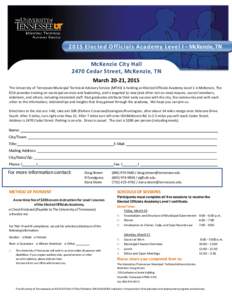 2015 Elec te d Offic ials Academy Level I – McKenzie, TN McKenzie City Hall 2470 Cedar Street, McKenzie, TN March 20-21, 2015 The University of Tennessee Municipal Technical Advisory Service (MTAS) is holding an Electe