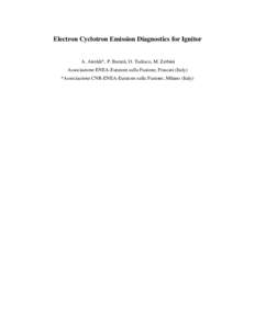 Electron Cyclotron Emission Diagnostics for Ignitor  A. Airoldi*, P. Buratti, O. Tudisco, M. Zerbini Associazione ENEA-Euratom sulla Fusione, Frascati (Italy) *Associazione CNR-ENEA-Euratom sulla Fusione, Milano (Italy)