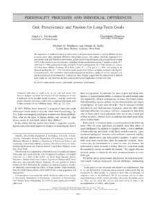 PERSONALITY PROCESSES AND INDIVIDUAL DIFFERENCES  Grit: Perseverance and Passion for Long-Term Goals Angela L. Duckworth  Christopher Peterson