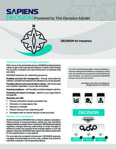 Powered by The Decision Model  DECISION for Insurance Speed and Accuracy Through Automation With a focus on the underwriting process, DECISION enables insurance