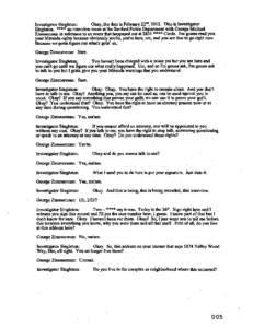 Okay, the date is February 22, 2012. This is Investigator Investigator Singleton: an interview room at the Sanford Police Department with George Mi¢hael Singleton. Circle. rm gonna read you Zimmennan in reference to an 