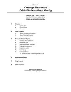 Minnesota  Campaign Finance and Public Disclosure Board Meeting Tuesday, June 3, 2014 – 9:00 A.M. Room G-31, Minnesota Judicial Center