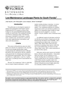 ENH854  Low-Maintenance Landscape Plants for South Florida1 Jody Haynes, John McLaughlin, Laura Vasquez, Adrian Hunsberger2  Introduction