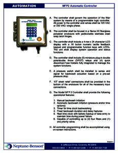 AUTOMATION  MFP2 Automatic Controller A. The controller shall govern the operation of the filter system by means of a programmable logic controller.