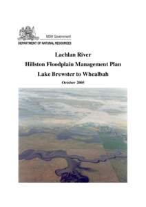 Lachlan River Hillston Floodplain Management Plan Lake Brewster to Whealbah October 2005  Lachlan River – Hillston Floodplain Management Plan