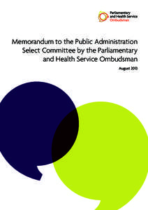 Memorandum to the Public Administration Select Committee by the Parliamentary and Health Service Ombudsman August 2013  Helping more people by