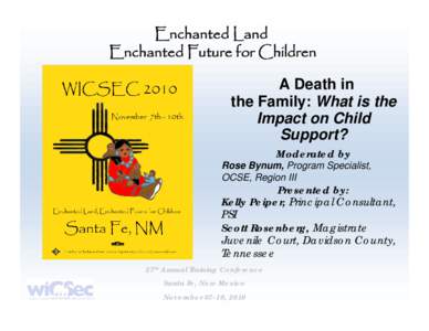 Enchanted Land Enchanted Future for Children A Death in the Family: What is the Impact on Child Support?