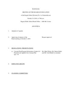 NOTICE MEETING OF THE BOARD OF EDUCATION of the Regina School Division No. 4 of Saskatchewan October 19, 2010, at 7:00 p.m. Regina Public School Board Office – 1600 4th Avenue