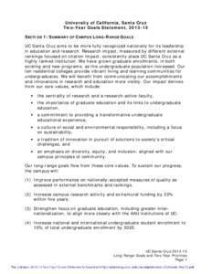 University of California, Santa Cruz Two-Year Goals Statement, [removed]SECTION 1: SUMMARY OF CAMPUS LONG-RANGE GOALS UC Santa Cruz aims to be more fully recognized nationally for its leadership in education and research.