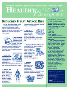 Southern University Agricultural Research and Extension Center  HEALTHYPR escriptions REDUCING HEART ATTACK RISK he risk of having a heart attack can be reduced even if you