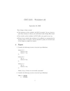 CSCI 3155 – Worksheet #1 September 18, 2003 Three things to keep in mind: • The questions on this worksheet will NOT be graded. You are, however, more than welcome to discuss your individual results during office hou
