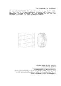 ([removed]Februari[removed]A00201200395 (71) BRIDGESTONE CORPORATION, 10-1, Kyobashi 1-chome, Chuo-ku, Tokyo[removed]JAPAN[removed][removed]) Ir. Migni Myriasandra, MIP, MSEL, Kantor Taman A-9, Unit C1 & C2 
