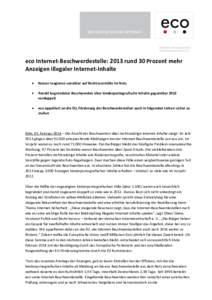 eco Internet-Beschwerdestelle: 2013 rund 30 Prozent mehr Anzeigen illegaler Internet-Inhalte  Nutzer reagieren sensibler auf Rechtsverstöße im Netz