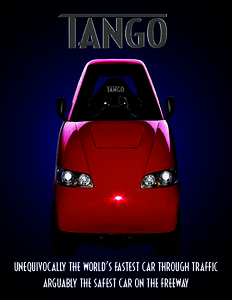 unequivocally the world’s fastest car through traffic arguably the safest car on the freeway • Unequivocally the world’s fastest car through traffi c • One of the fastest street cars at the drag strip (Zero to 6