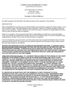 UNITED STATES BANKRUPTCY COURT Eastern District of California Honorable Michael S. McManus Bankruptcy Judge Sacramento, California November 3, 2014 at 10:00 a.m.