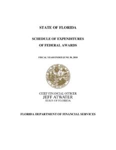 STATE OF FLORIDA SCHEDULE OF EXPENDITURES OF FEDERAL AWARDS FISCAL YEAR ENDED JUNE 30, 2010
