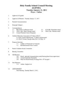 Holy Family School Council Meeting AGENDA Tuesday January 11, 2011 Prayer –Nathan 1.