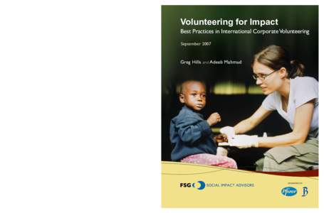 Volunteering for Impact Best Practices in International Corporate Volunteering September 2007 Greg Hills and Adeeb Mahmud