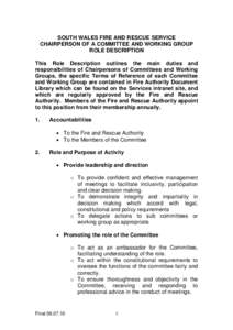 SOUTH WALES FIRE AND RESCUE SERVICE CHAIRPERSON OF A COMMITTEE AND WORKING GROUP ROLE DESCRIPTION This Role Description outlines the main duties and responsibilities of Chairpersons of Committees and Working Groups, the 