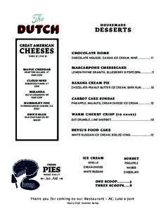 HOUSEMADE  D E S S E RT S GREAT AMERICAN  CHEESES