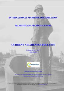 INTERNATIONAL MARITIME ORGANIZATION  MARITIME KNOWLEDGE CENTRE CURRENT AWARENESS BULLETIN Volume XXI – No. 7