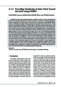 2-1-4 Preceding Monitoring of Solar Wind Toward the Earth Using STEREO NAGATSUMA Tsutomu, AKIOKA Maki, MIYAKE Wataru, and OHTAKA Kazuhiro Acquisition of solar wind information before it reaches the earth is a key to exte