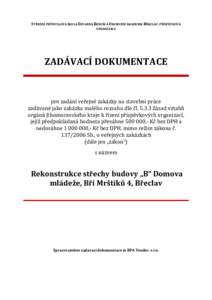 STŘEDNÍ PRŮMYSLOVÁ ŠKOLA EDVARDA BENEŠE A OBCHODNÍ AKADEMIE BŘECLAV, PŘÍSPĚVKOVÁ ORGANIZACE ZADÁVACÍ DOKUMENTACE  pro zadání veřejné zakázky na stavební práce