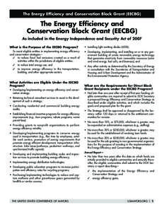 The Energy Efficiency and Conservation Block Grant (EECBG)  The Energy Efficiency and  Conservation Block Grant (EECBG) As included in the Energy Independence and Security Act of 2007 What is the Purpose of the EECBG Pr