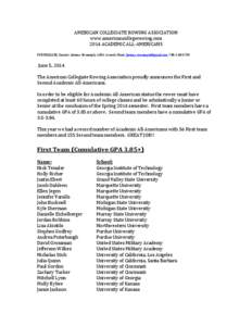 AMERICAN	
  COLLEGIATE	
  ROWING	
  ASSOCIATION	
  	
   www.americancollegerowing.com	
  	
   2014	
  ACADEMIC	
  ALL-­‐AMERICANS	
     FOR	
  RELEASE,	
  Contact:	
  Jeremy	
  Struemph,	
  ACRA	
  Aw