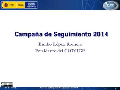 Campaña de Seguimiento 2014 Emilio López Romero Presidente del CODIIGE
