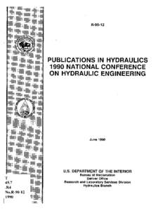 PUBLICATIONS IN HYDRAULICS 1990 NATIONAL CONFERENCE ON HYDRAULIC ENGINEERING June 1990