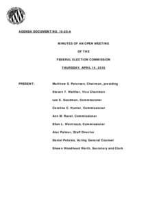 AGENDA DOCUMENT NOA  MINUTES OF AN OPEN MEETING OF THE FEDERAL ELECTION COMMISSION THURSDAY, APRIL 14, 2016