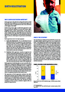 BIRTH REGISTRATION  Why is birth registration important? Birth registration serves two major purposes: 1.	 Legal and Administrative: For an individual, the most