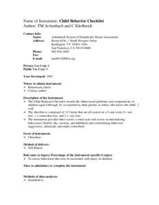 Name of Instrument: Child Behavior Checklist Author: TM Achenbach and C Edelbrock Contact Info: Name: Address: