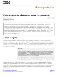 Embrace prototypal object-oriented programming Delon Newman Freelance Developer Freelance  05 June 2012