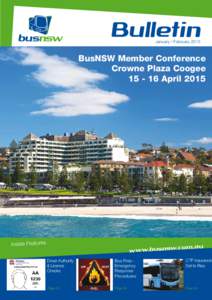 Bulletin January / February 2015 BusNSW Member Conference Crowne Plaza Coogee[removed]April 2015