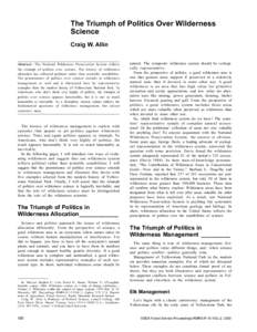 The Triumph of Politics Over Wilderness Science Craig W. Allin Abstract—The National Wilderness Preservation System reflects the triumph of politics over science. The history of wilderness