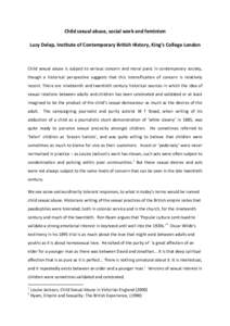 Child sexual abuse, social work and feminism Lucy Delap, Institute of Contemporary British History, King’s College London Child sexual abuse is subject to serious concern and moral panic in contemporary society, though