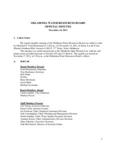 OKLAHOMA WATER RESOURCES BOARD OFFICIAL MINUTES November 14, [removed]Call to Order The regular monthly meeting of the Oklahoma Water Resources Board was called to order