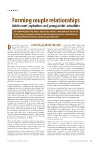 T R E N D S  Forming couple relationships Adolescents’ aspirations and young adults’ actualities The number of people living without a partner has increased substantially over the last few decades. Are men and women 