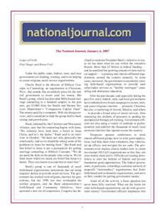 The National Journal, January 6, 2007 clined to enshrine President Bush’s initiative in law, so he has done what he can within the executive branch. More than $2 billion in federal funding — and an untallied but grow