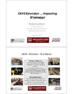 CAVS Extension … Impacting Mississippi Reshoring Panel H. Glenn Dennis, P.E. Manager, Engineering Extension Mississippi State University