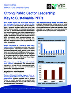 Water in Africa: PPPs in Rural and Small Towns Strong Public Sector Leadership Key to Sustainable PPPs Rural growth centers and small towns dominate