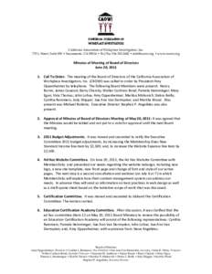 California Association of Workplace Investigators, Inc. 770 L Street, Suite 950 • Sacramento, CA 95814 • Tel/Fax •  • www.caowi.org Minutes of Meeting of Board of Directors June 20, 201