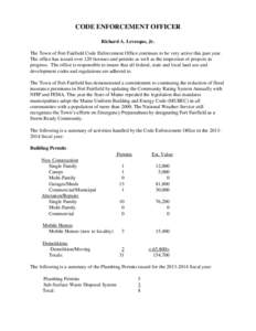 CODE ENFORCEMENT OFFICER Richard A. Levesque, Jr. The Town of Fort Fairfield Code Enforcement Office continues to be very active this past year. The office has issued over 120 licenses and permits as well as the inspecti