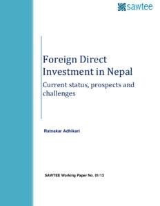 Foreign Direct Investment in Nepal Current status, prospects and challenges  Ratnakar Adhikari