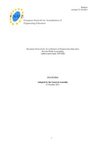 Statutes revisedEuropean Network for Accreditation of Engineering Education Not-for-Profit Association (abbreviated name: ENAEE)
