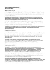 Uuden kalastusaluetoimijan opas PäivitettyMikä on kalastusalue? Vuoden 1983 alussa kalastuslakiin tuli kalatalouden väliportaan asemaan kalastusalueet. Kalastusalueen jäseniä ovat osakaskunnat ja muutkin 