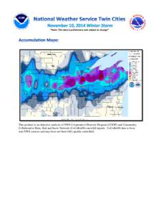 *Note: This data is preliminary and subject to change*  This product is an objective analysis of NWS Cooperative Observer Program (COOP) and Community Collaborative Rain, Hail and Snow Network (CoCoRaHS) snowfall reports