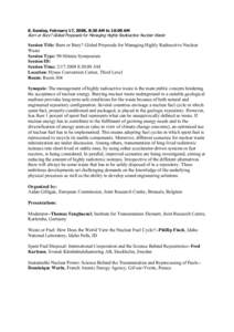 8. Sunday, February 17, 2008, 8:30 AM to 10:00 AM  Burn or Bury? Global Proposals for Managing Highly Radioactive Nuclear Waste Session Title: Burn or Bury? Global Proposals for Managing Highly Radioactive Nuclear Waste